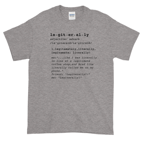 Legiiterally!  T-Shirt