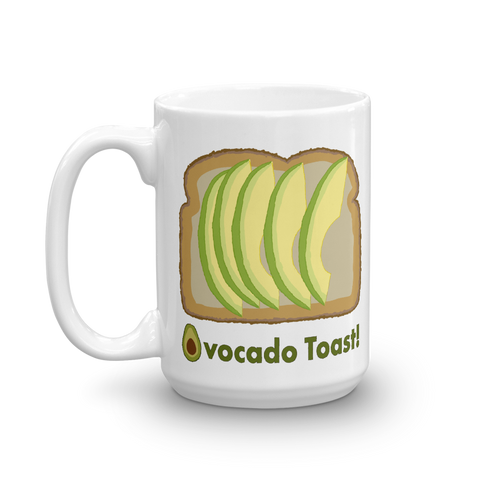 Avocado Toast! Mug? Legiterally!