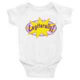 Legiterally!  Infant Bodysuit