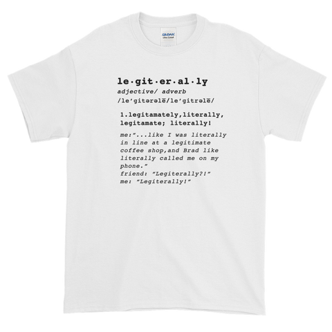 Legiiterally!  T-Shirt