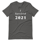 I Survived 2021 - Short-Sleeve Unisex T-Shirt-LEGITERALLY!