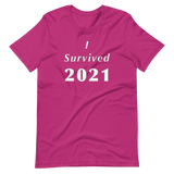 I Survived 2021 - Short-Sleeve Unisex T-Shirt-LEGITERALLY!