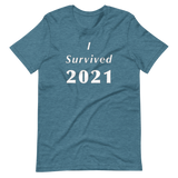 I Survived 2021 - Short-Sleeve Unisex T-Shirt-LEGITERALLY!