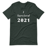 I Survived 2021 - Short-Sleeve Unisex T-Shirt-LEGITERALLY!