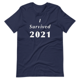 I Survived 2021 - Short-Sleeve Unisex T-Shirt-LEGITERALLY!