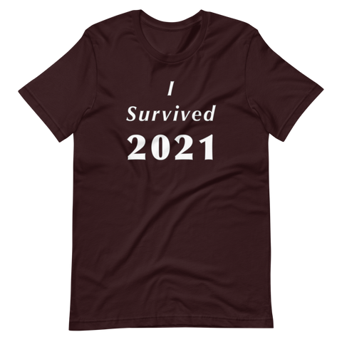 I Survived 2021 - Short-Sleeve Unisex T-Shirt-LEGITERALLY!