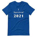 I Survived 2021 - Short-Sleeve Unisex T-Shirt-LEGITERALLY!